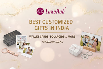 Best Customized Gifts in India: Wallet Cards, Polaroids & More Trending Ideas
